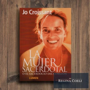 LA MUJER SACERDOTAL o el sacerdocio del corazón