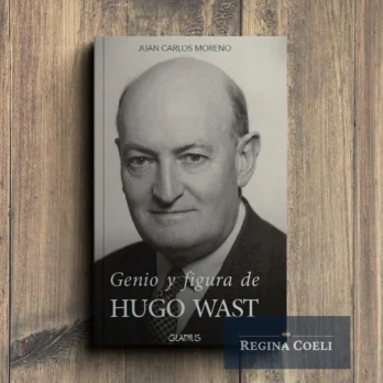 GENIO Y FIGURA DE HUGO WAST