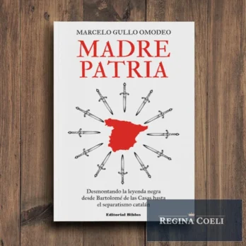 MADRE PATRIA. Desmontando la leyenda negra desde Bartolomé de las Casas hasta el separatismo catalán