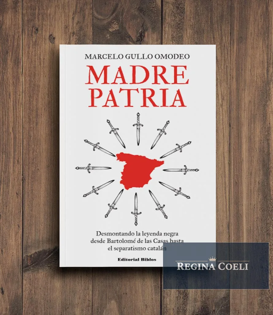 MADRE PATRIA. Desmontando la leyenda negra desde Bartolomé de las Casas hasta el separatismo catalán