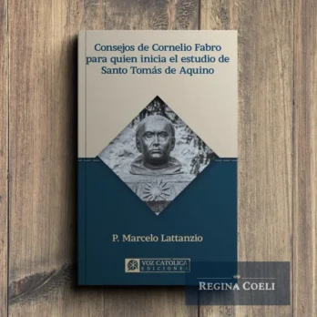 CONSEJOS DE CORNELIO FABRO PARA QUIEN INICIA EL ESTUDIO DE SANTO TOMÁS DE AQUINO