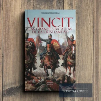 VINCIT. Las grandes batallas de la Cristiandad