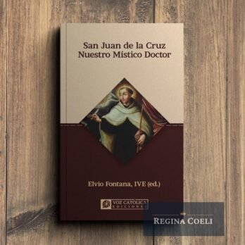 SAN JUAN DE LA CRUZ NUESTRO MÍSTICO DOCTOR