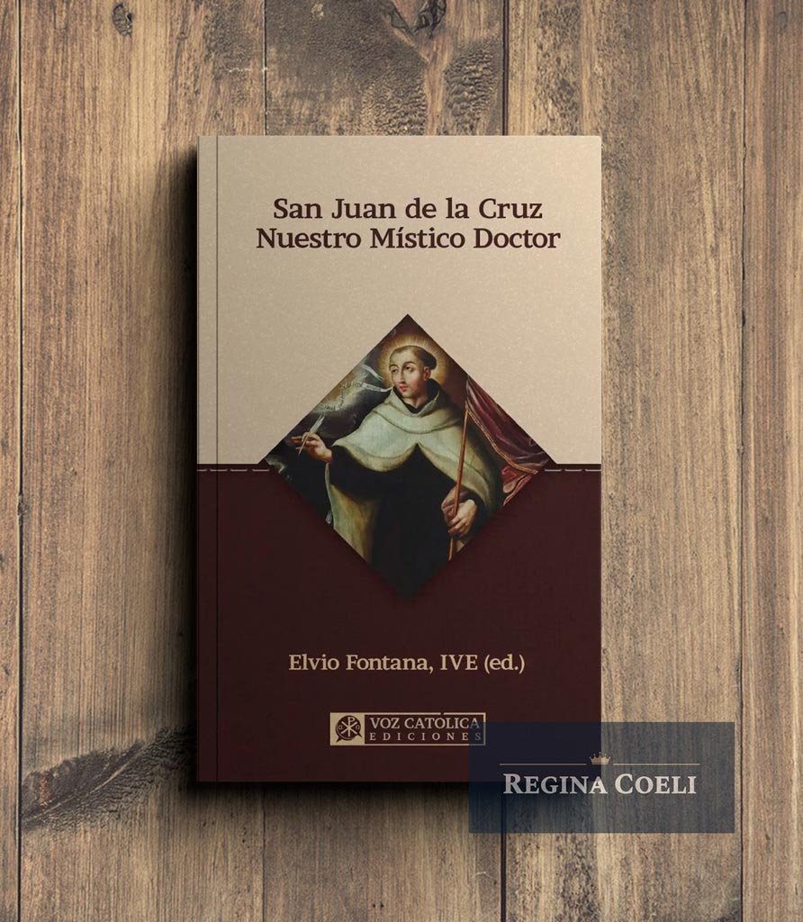 SAN JUAN DE LA CRUZ NUESTRO MÍSTICO DOCTOR