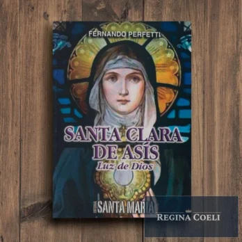 SANTA CLARA DE ASIS. Luz de Dios