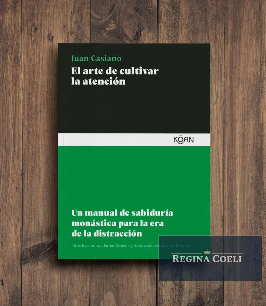 EL ARTE DE CULTIVAR LA ATENCIÓN. Un manual de sabiduría monástica para la era de la distracción