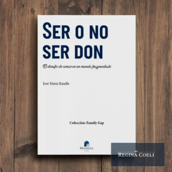 SER O NO SER DON. El desafío de amar en un mundo fragmentado