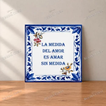 CERÁMICA «LA MEDIDA DEL AMOR ES EL AMOR SIN MEDIDA» (A 215)