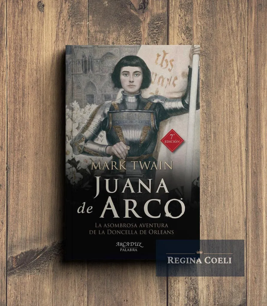 JUANA DE ARCO. La asombrosa aventura de la Doncella de Orleans